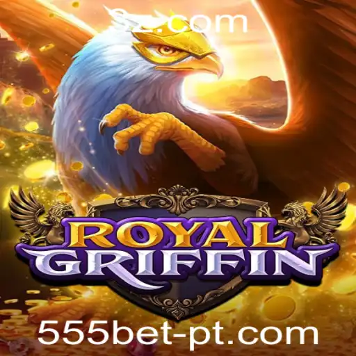 Explorando o Universo de RoyalGriffin e as Vantagens do 555bet Download